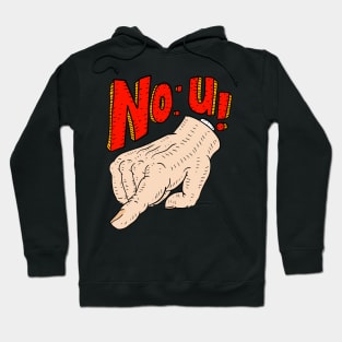 no u, no you, nope thou. comeback meme shirt. Hoodie